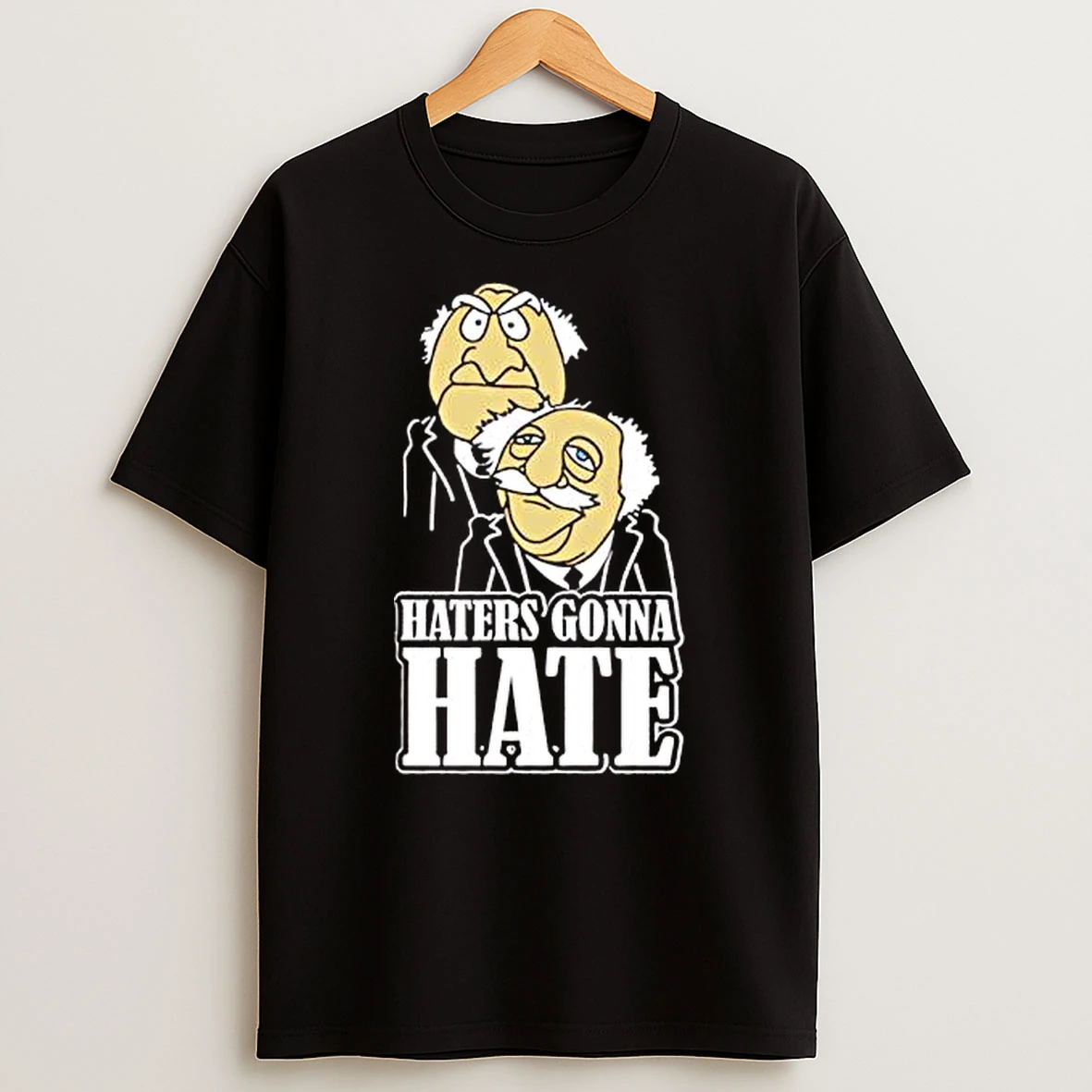 Haters Gonna Hate Statler And Waldorf Shirts