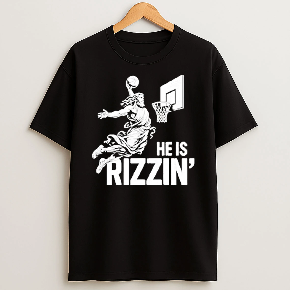 He Is Rizzin Christian Jesus Shirts