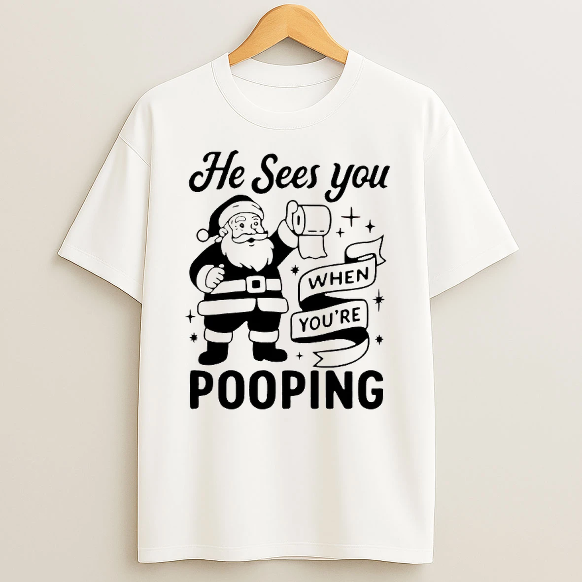 He Sees You When Youre Pooping Christmas Shirts