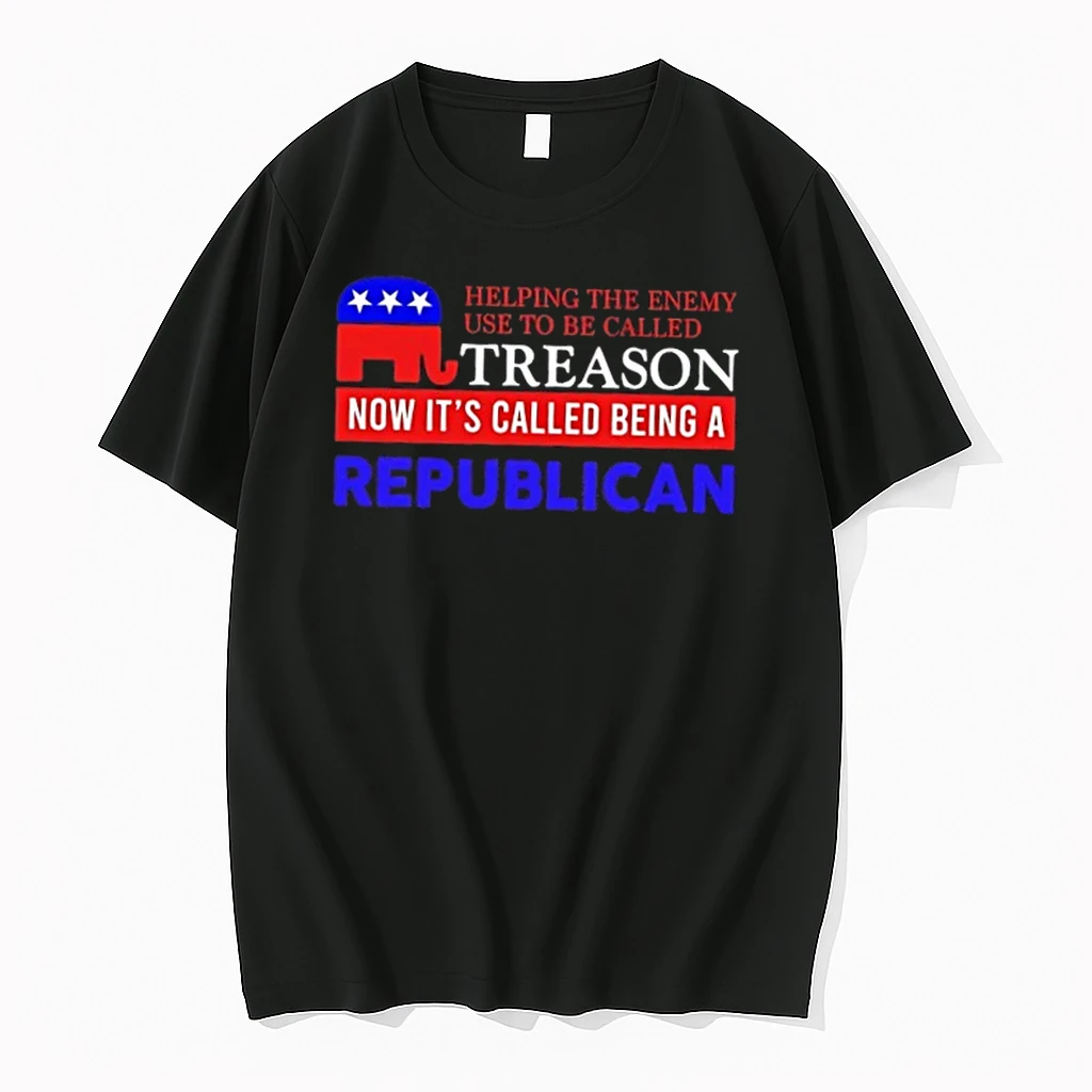Helping The Enemy Use To Be Called Treason Now Its Called Being A Republican Shirts