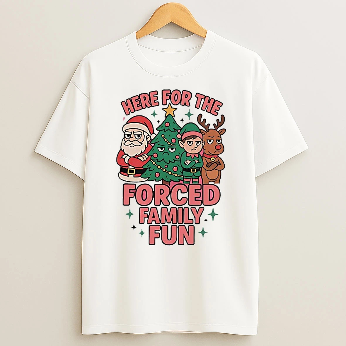Here For The Forced Family Fun Christmas Shirts