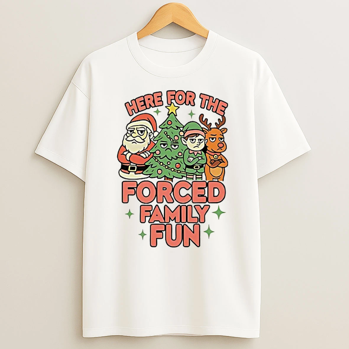 Here For The Forced Family Fun Santa Elf Reindeer Christmas Shirts