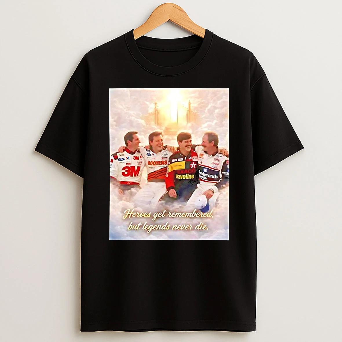 Heroes Get Remembered But Legends Never Die Shirts