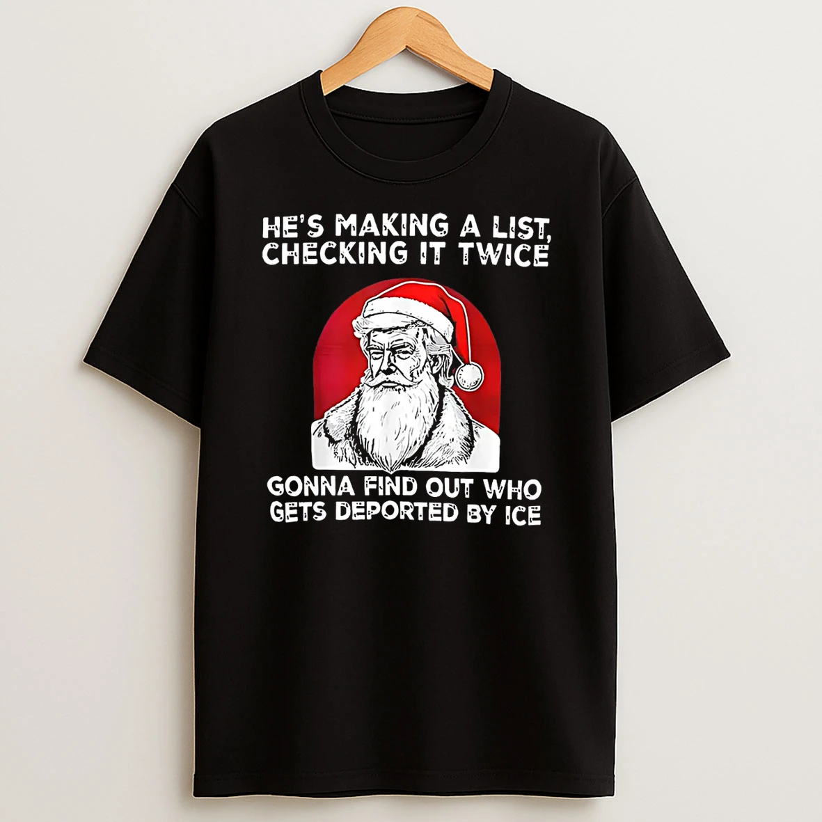 Hes Making A List Checking It Twice Gonna Find Christmas Shirts