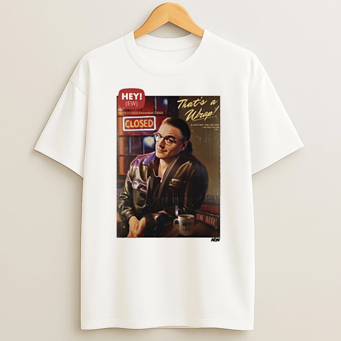 Hey Ew Thats A Wrap Closed On Air Aew 2025 Shirts