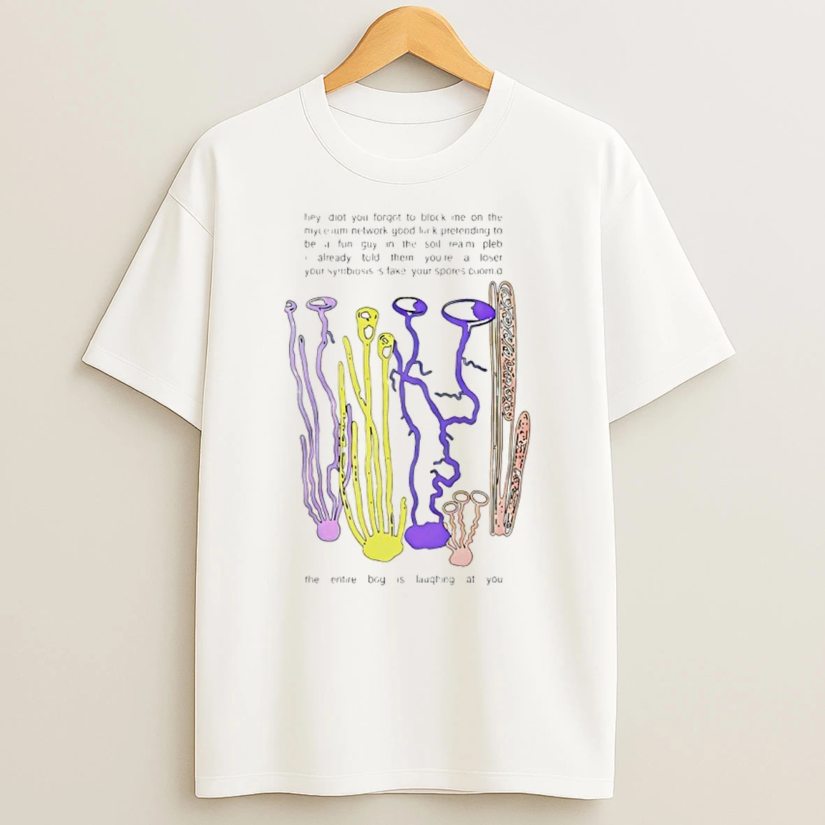 Hey Idiot You Forgot To Block Me On The Mycelium Shirts
