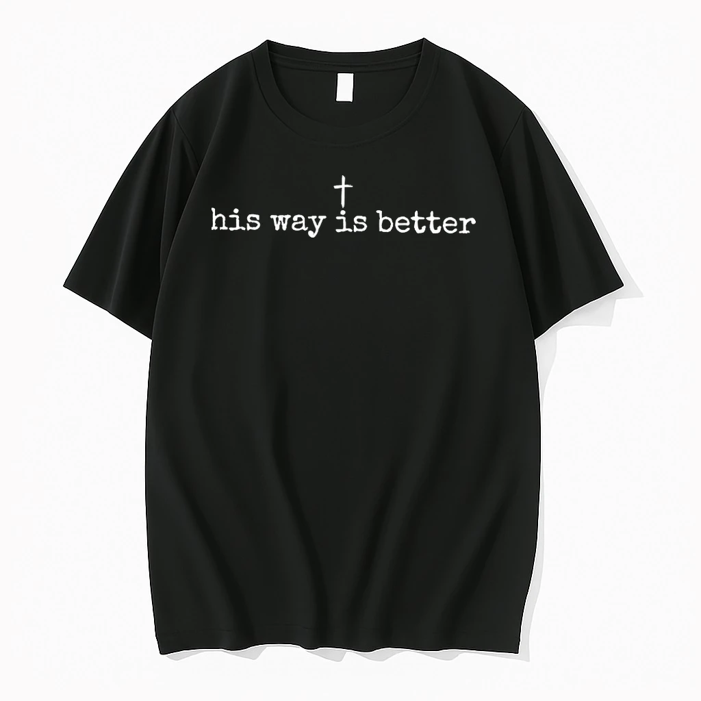 His Way Is Better Shirts