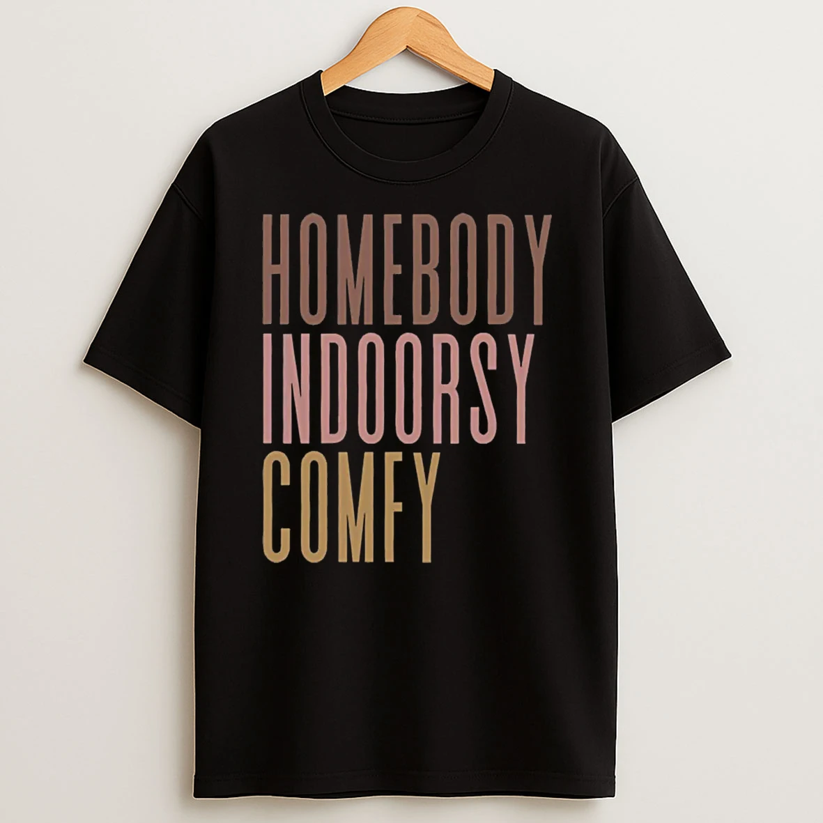 Homebody Indoorsy Comfy Shirts