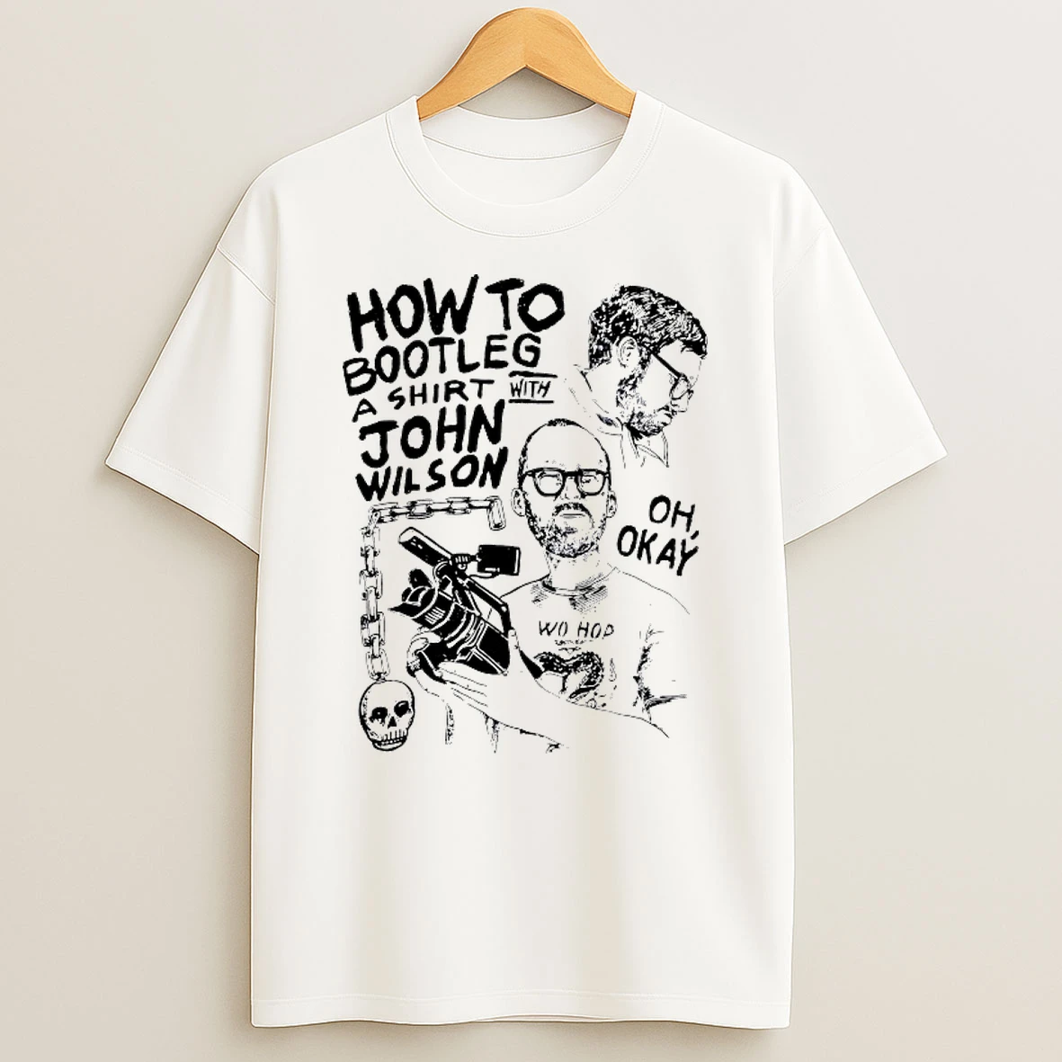 How To Bootleg A With John Wilson Oh Okay Shirts