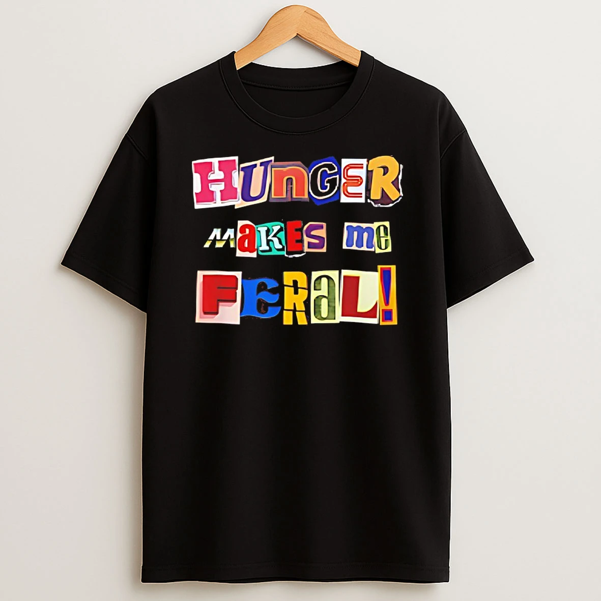 Hunger Makes Me Feral Shirts