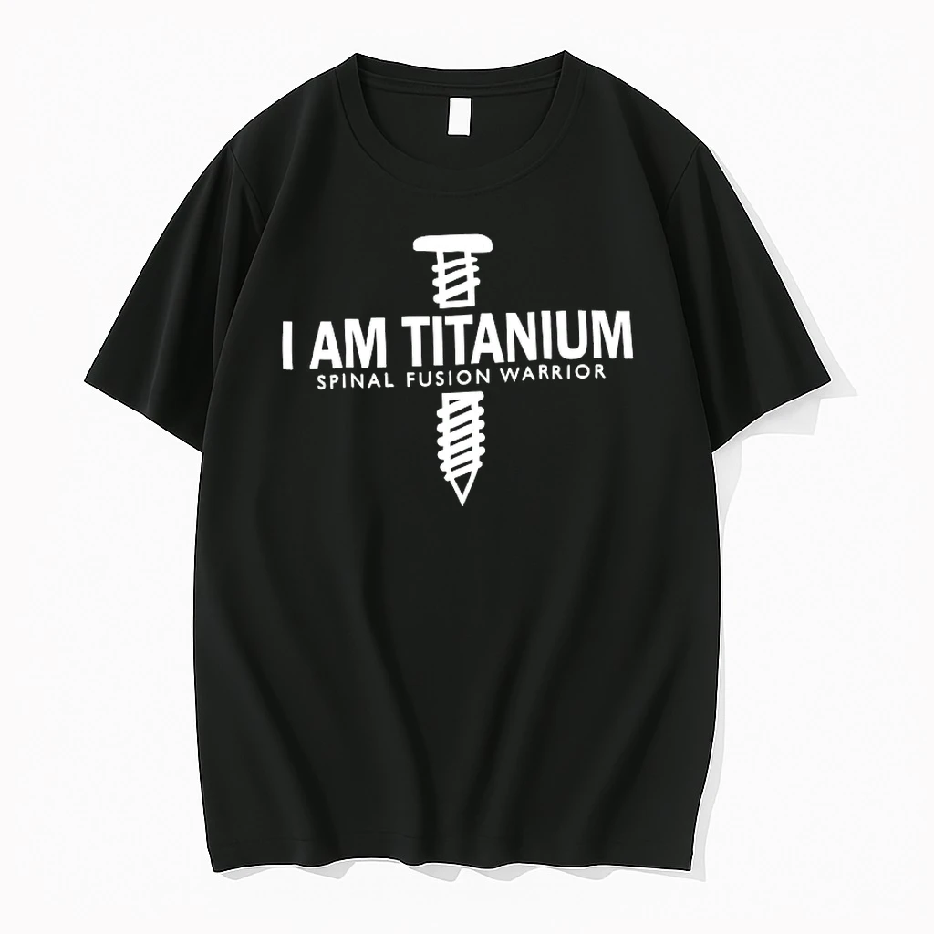 I Am Titanium Spinal Fusion Warrior Shirts