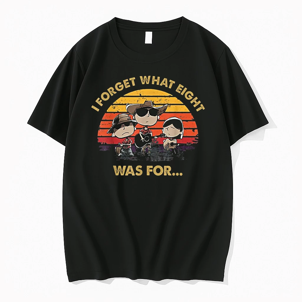 I Forget What Eight Was For Shirts