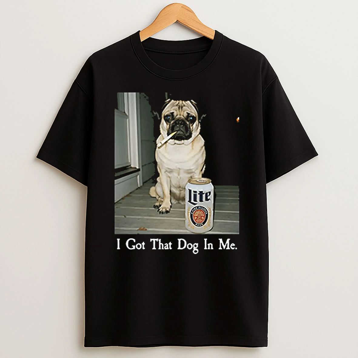 I Got That Dog In Me Pug Shirts