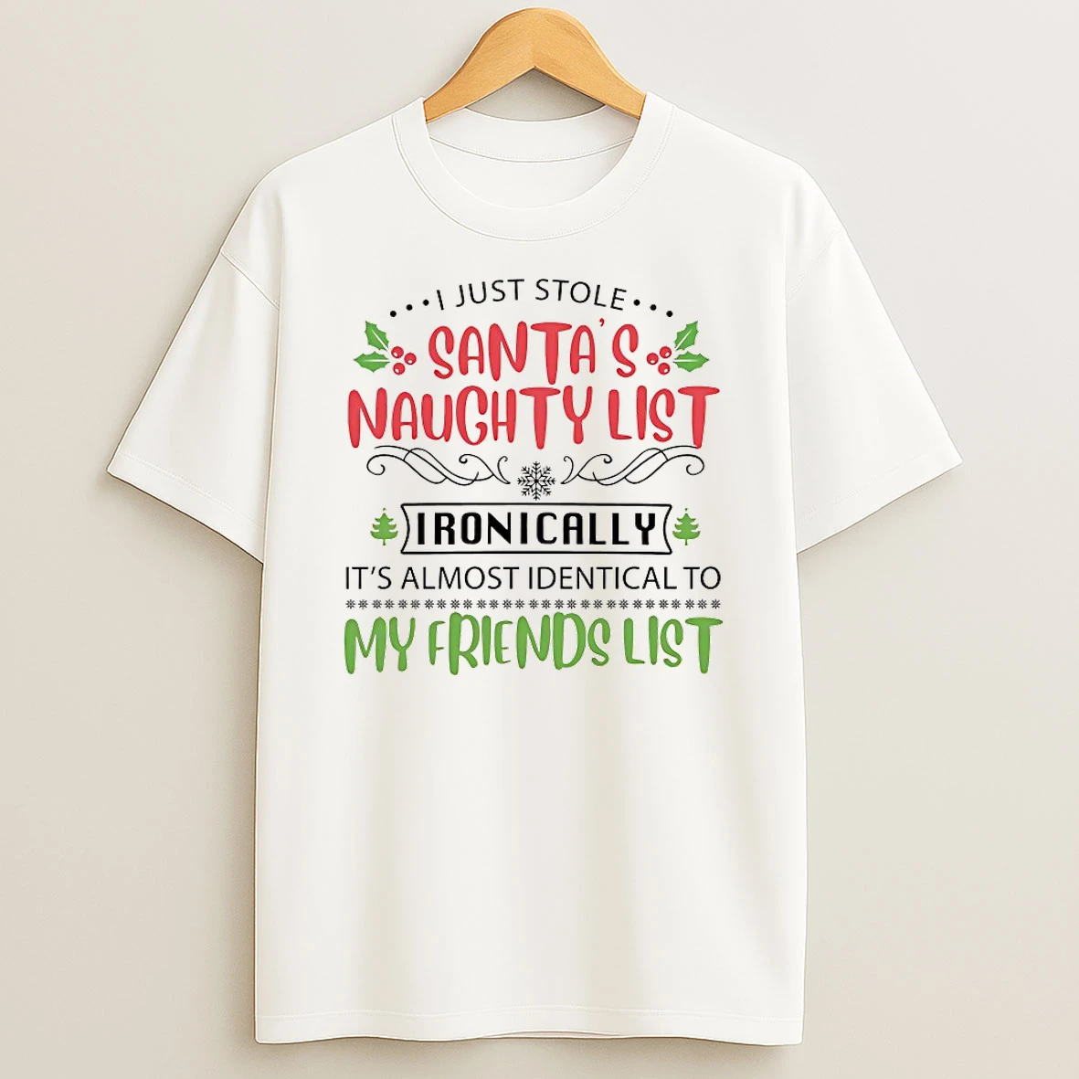 I Just Stole Santas Naughty List Ironically Christmas Shirts