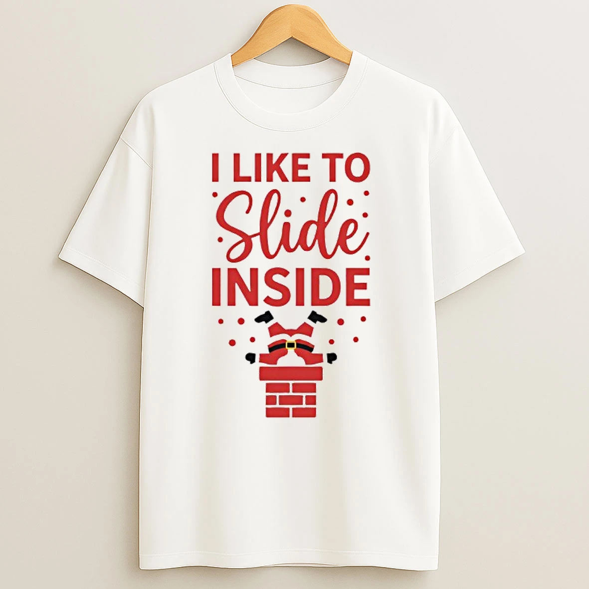 I Like To Slide Inside Funny Shirts
