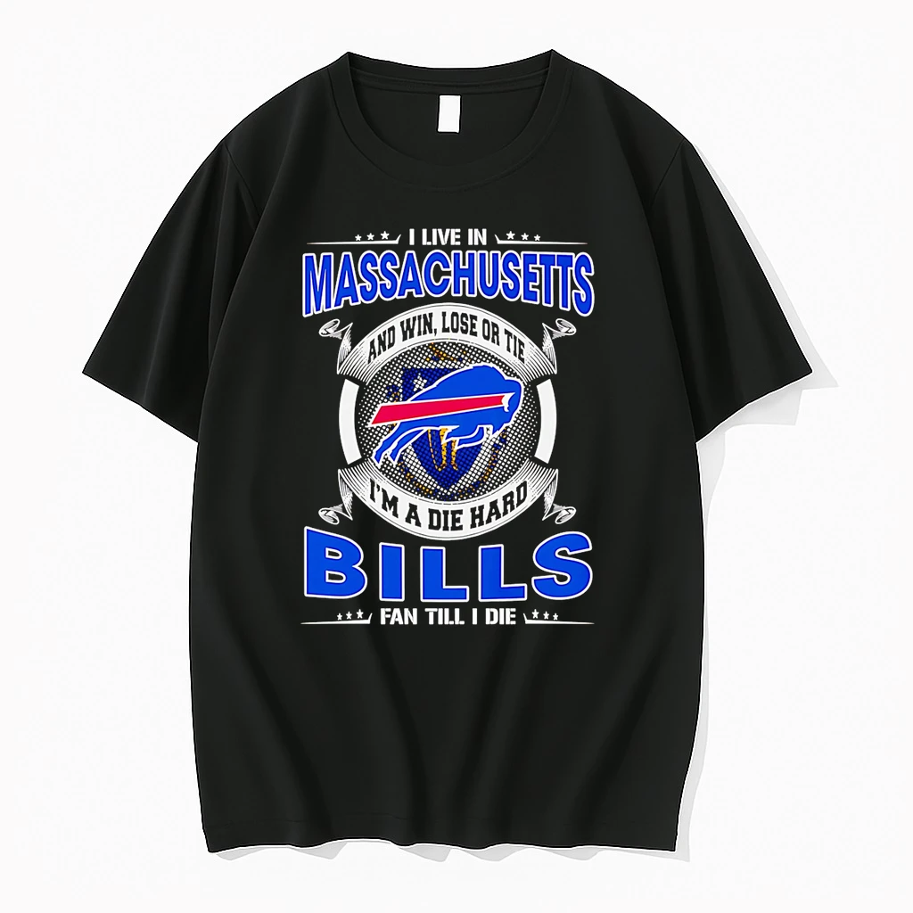 I Live In Massachusetts And Win Lose Or Tie Im A Dead Hard Buffalo Bills Fan Till I Die Shirts