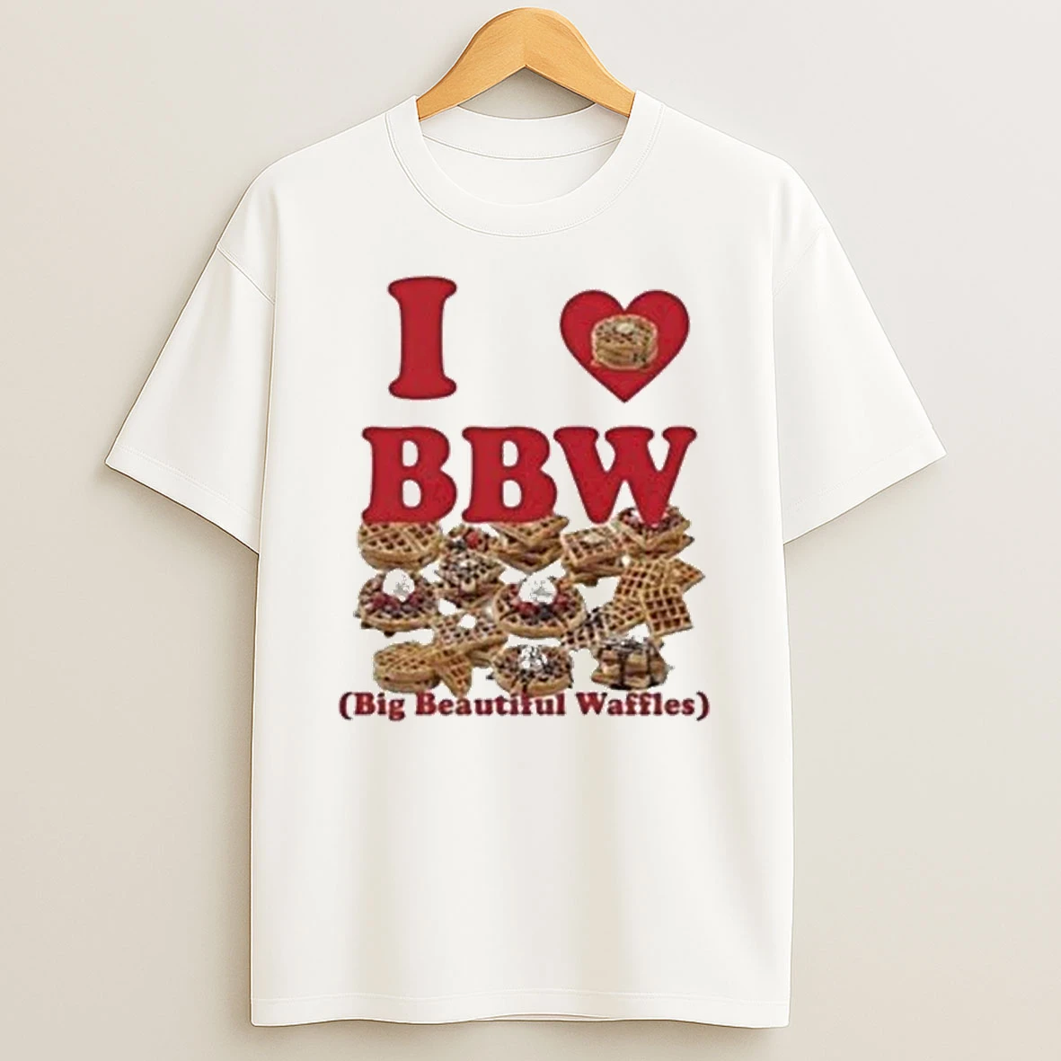 I Love Bbw Big Beautiful Waffles Shirts