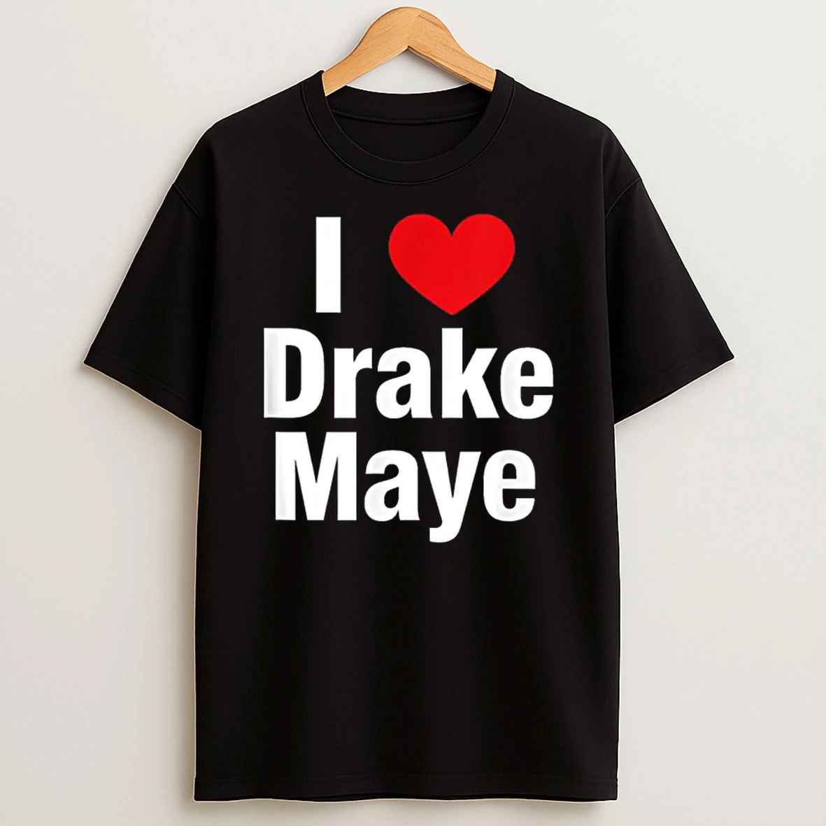 I Love Drake Fan Support Shirts