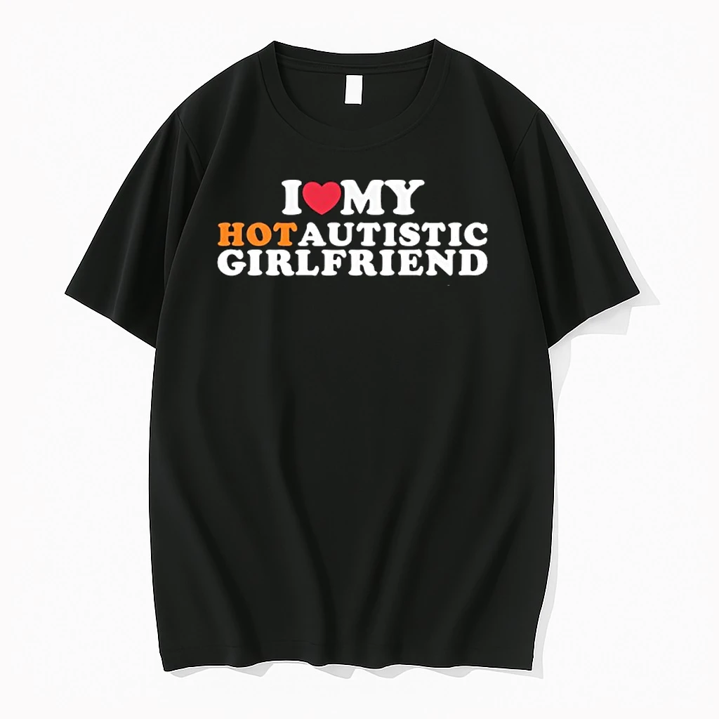 I Love My Hot Autistic Girlfriend I Heart My Girlfriend Red Heart Shirts