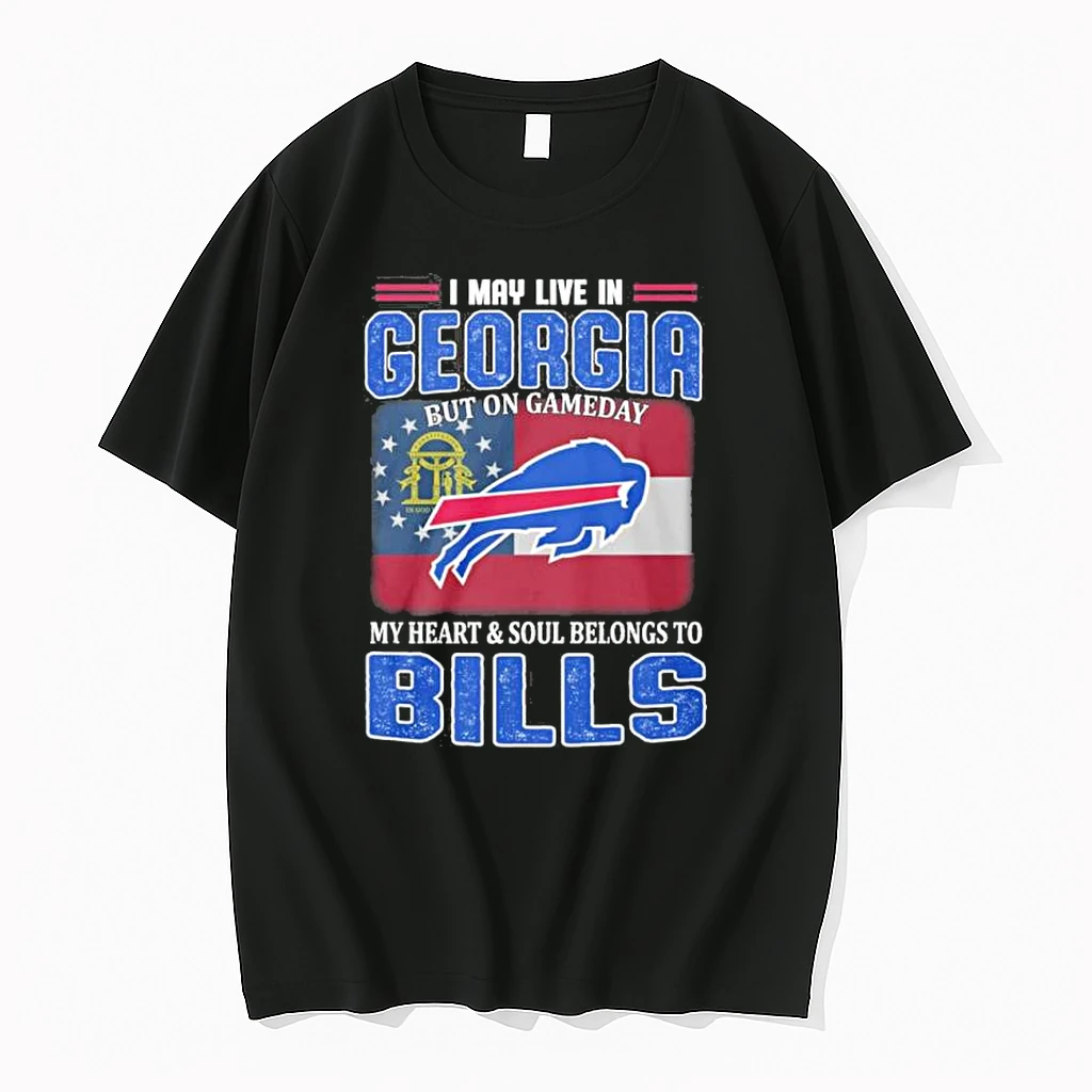 I May Live In Georgia But On Gameday Buffalo Bills 2025 Shirts