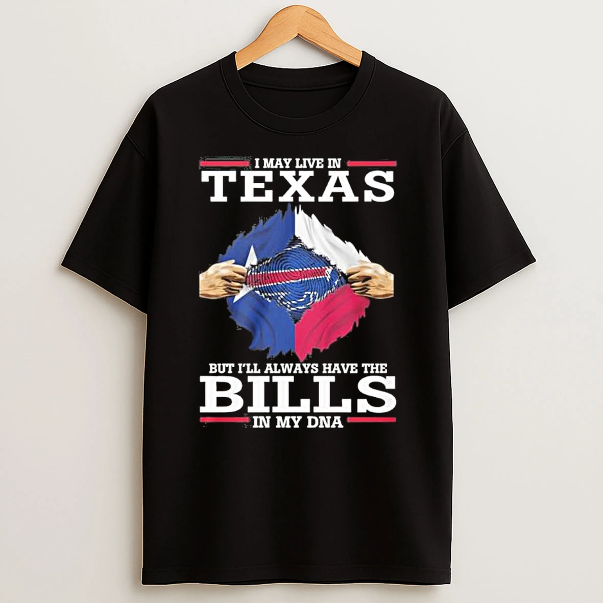 I May Live In Texas But Ill Always Have The Buffalo Bills Shirts