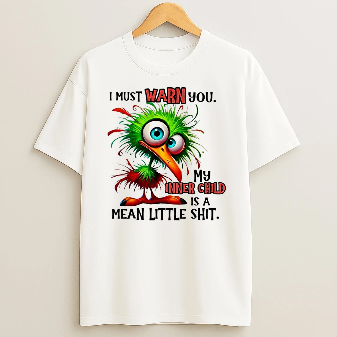 I Must Warn You My Inner Child Is A Mean Little Shirts
