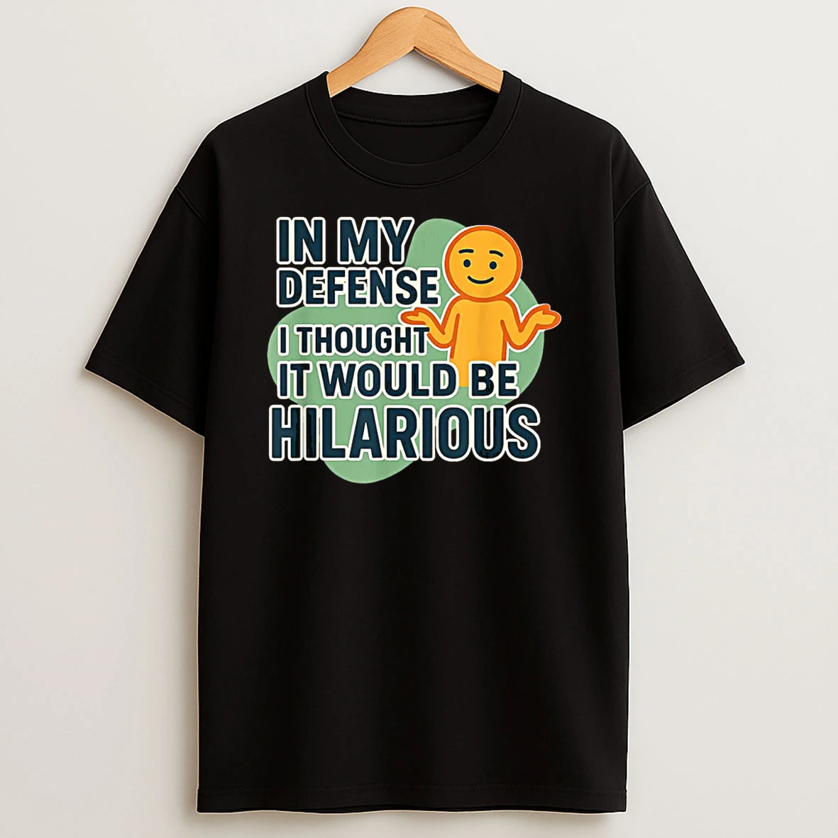 I Swear It Was Gonna Be Funny Shirts