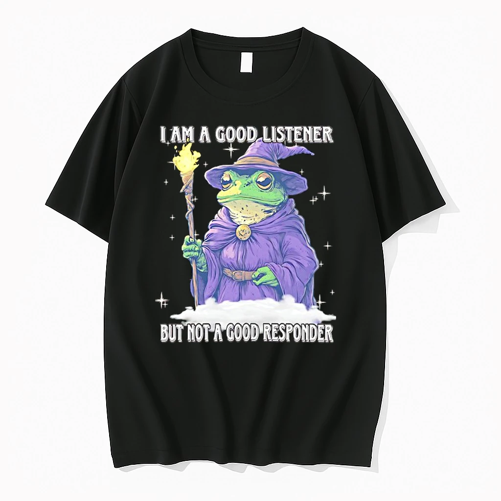 I Am A Good Listener But Not A Good Responder Frog Wizard Shirts