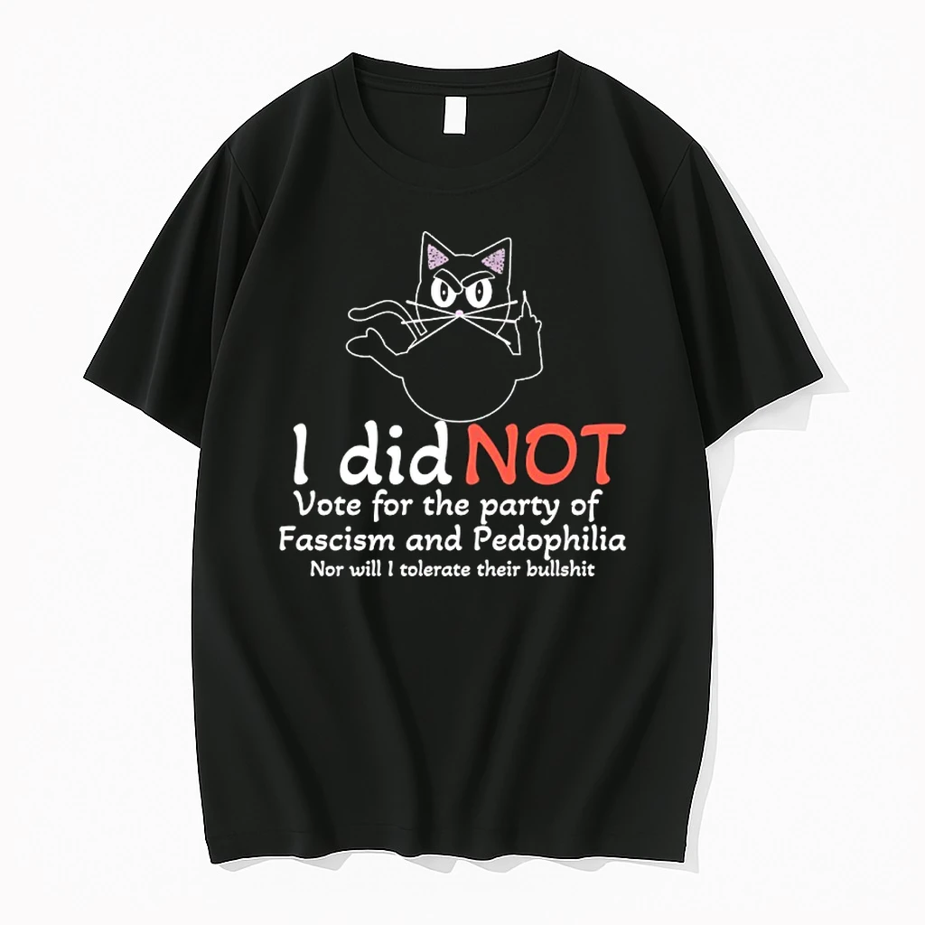 I Did Not Vote For The Party Of Fascism And Pedophilia Dark Cat Shirts
