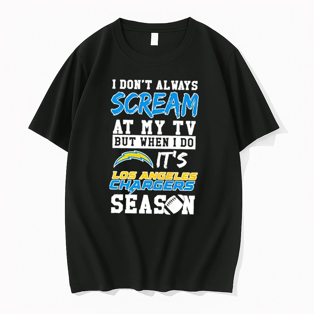 I Don Always Scream At My Tv But When I Do Its Los Angeles Chargers Season Shirts