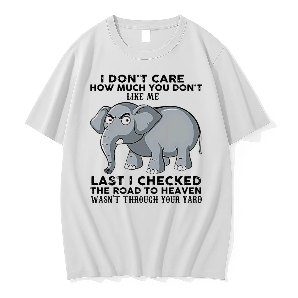 I Dont Care How Much You Dont Like Me Last I Checked The Road To Heaven Shirts
