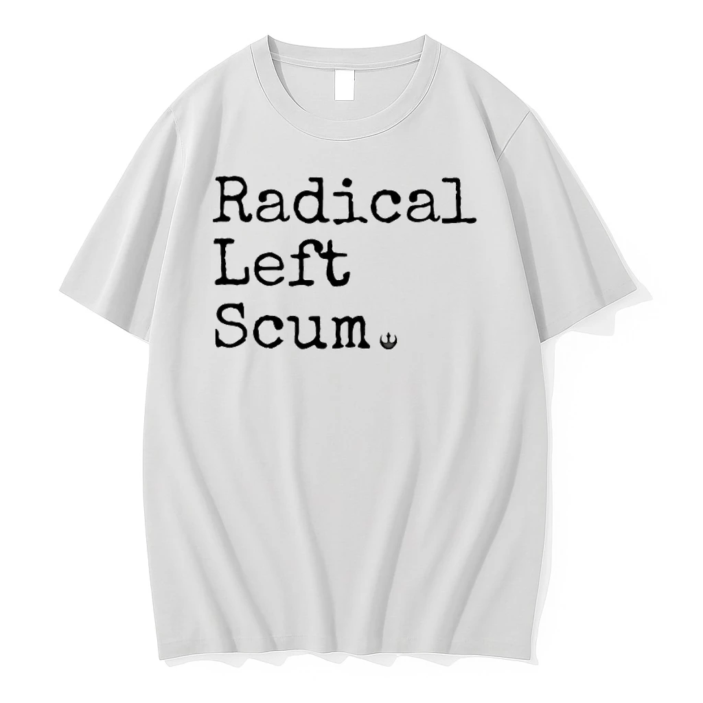 I Made Some Radical Left Scum Shirts