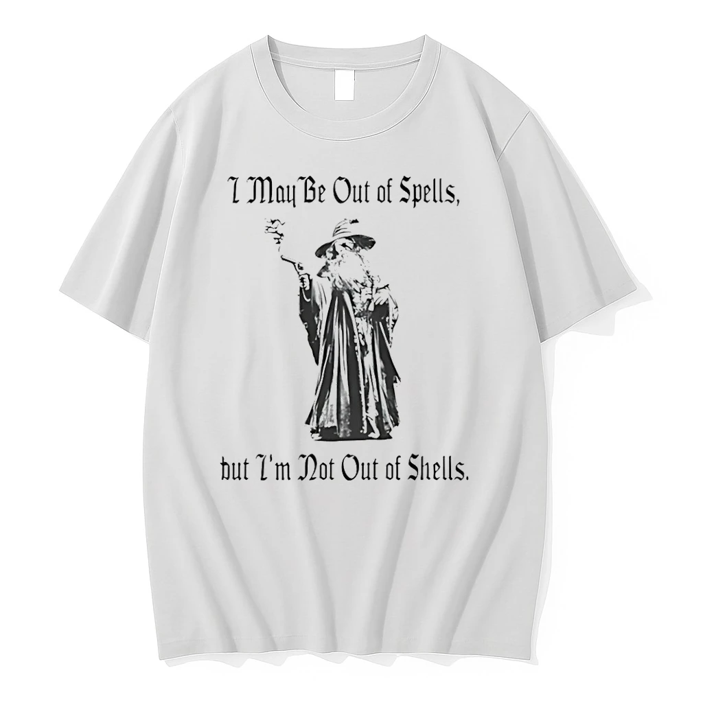I May Be Out Of Spells But Im Not Out Of Shells Wizard Shirts