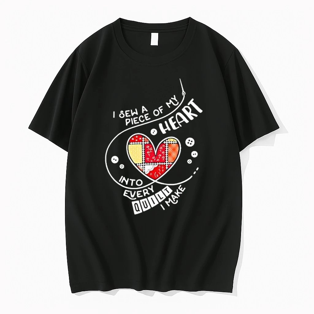 I Sew A Piece Of My Heart Into Every Quilt I Make Shirts