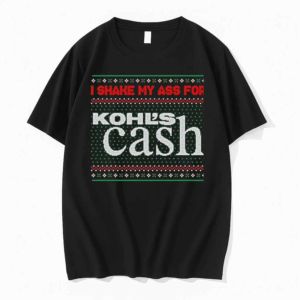 I Shake My Ass For Kohls Cash Ugly Christmas Shirts