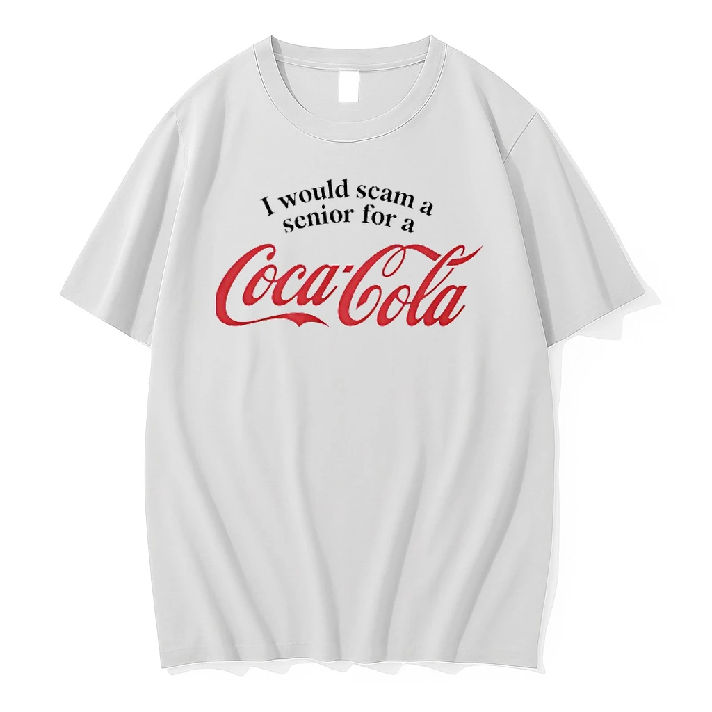 I Would Scam A Senior For A Coca Cola Logo Shirts