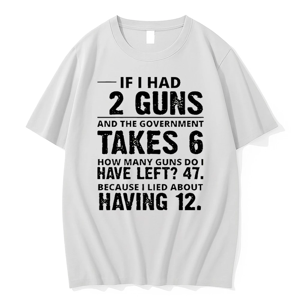 If I Had 12 Guns And The Government Takes 6 How Many Guns Do I Have Left 47 Shirts
