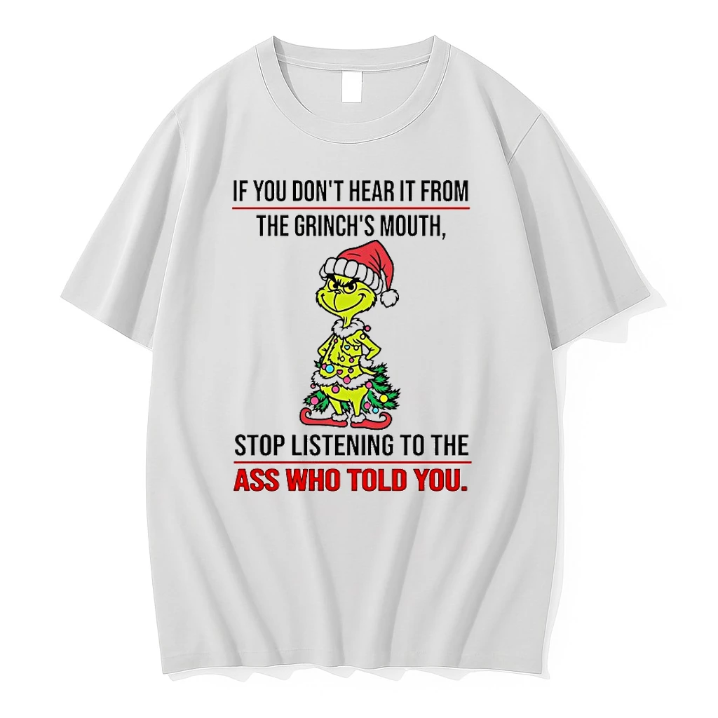 If You Dont Hear It From The Grinchs Mouth Chirstmas 2025 Shirts