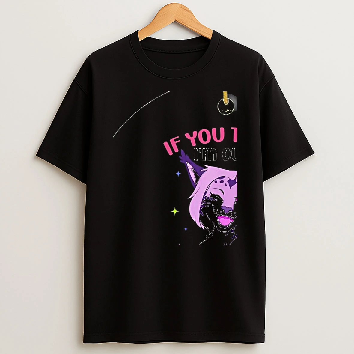 If You Think Im Cute You Should See My Fursuit Shirts