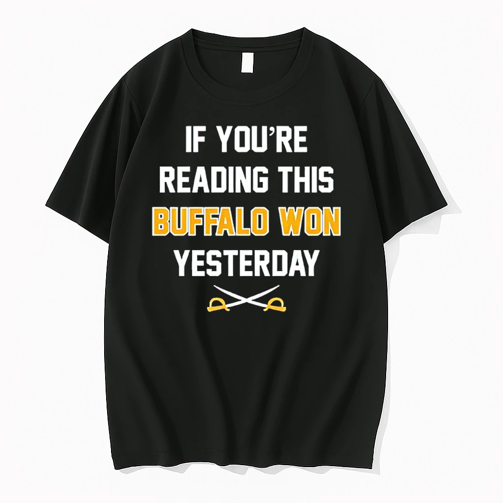 If Youre Reading This Buffalo Won Yesterday Hockey Shirts