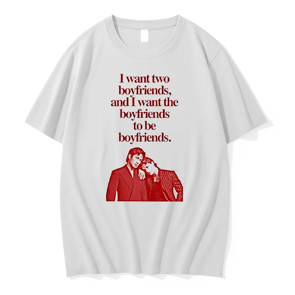 Ilya Shane I Want Two Boyfriends And I Want The Boyfriends To Be Boyfriends Shirts