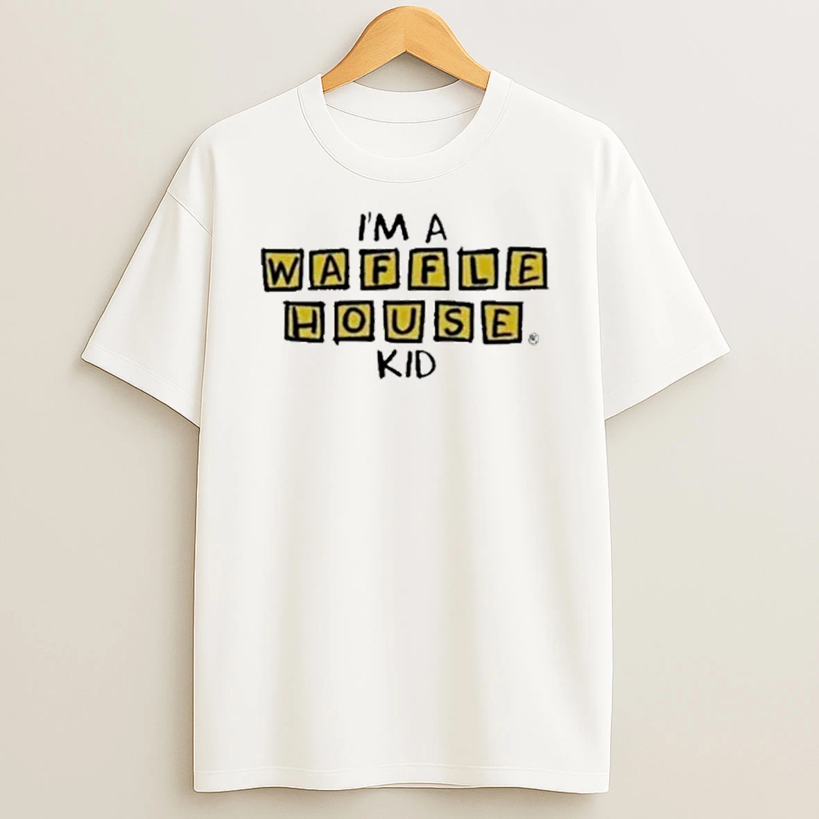 Im A Waffle House Kid Shirts