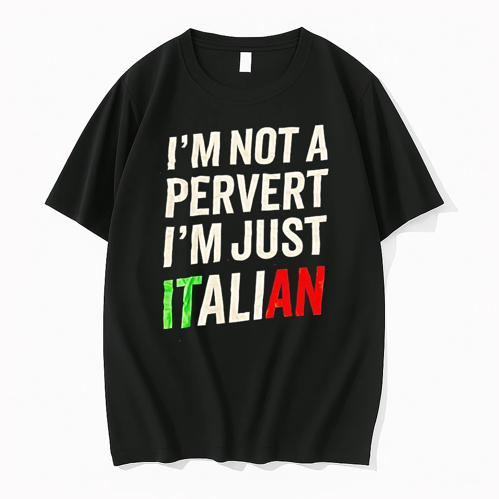 Im Not A Pervert Im Just Italian Shirts