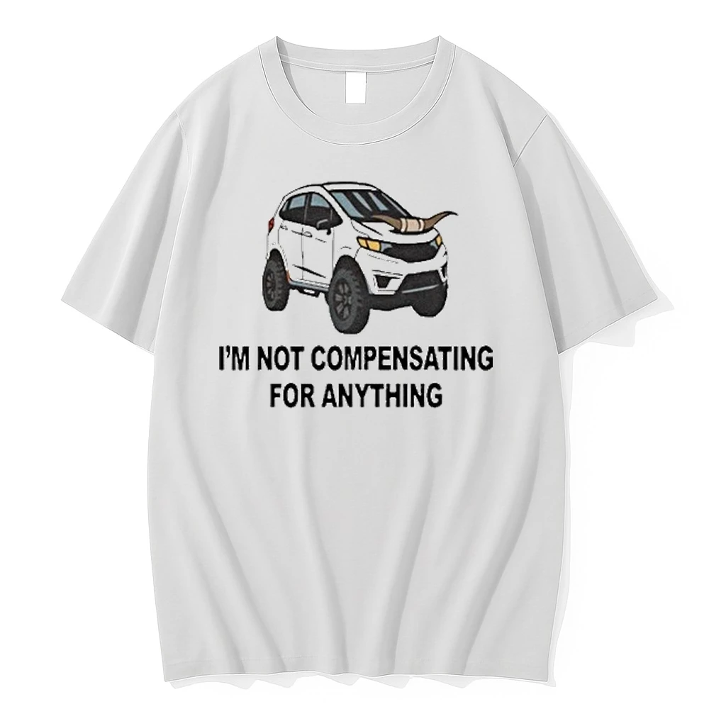 Im Not Compensating For Anything Concert Shirts
