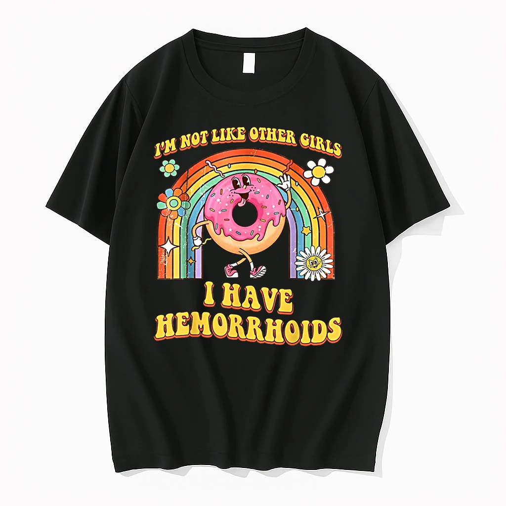 Im Not Like Other Girls I Have Hemorrhoids Embarrassing Shirts