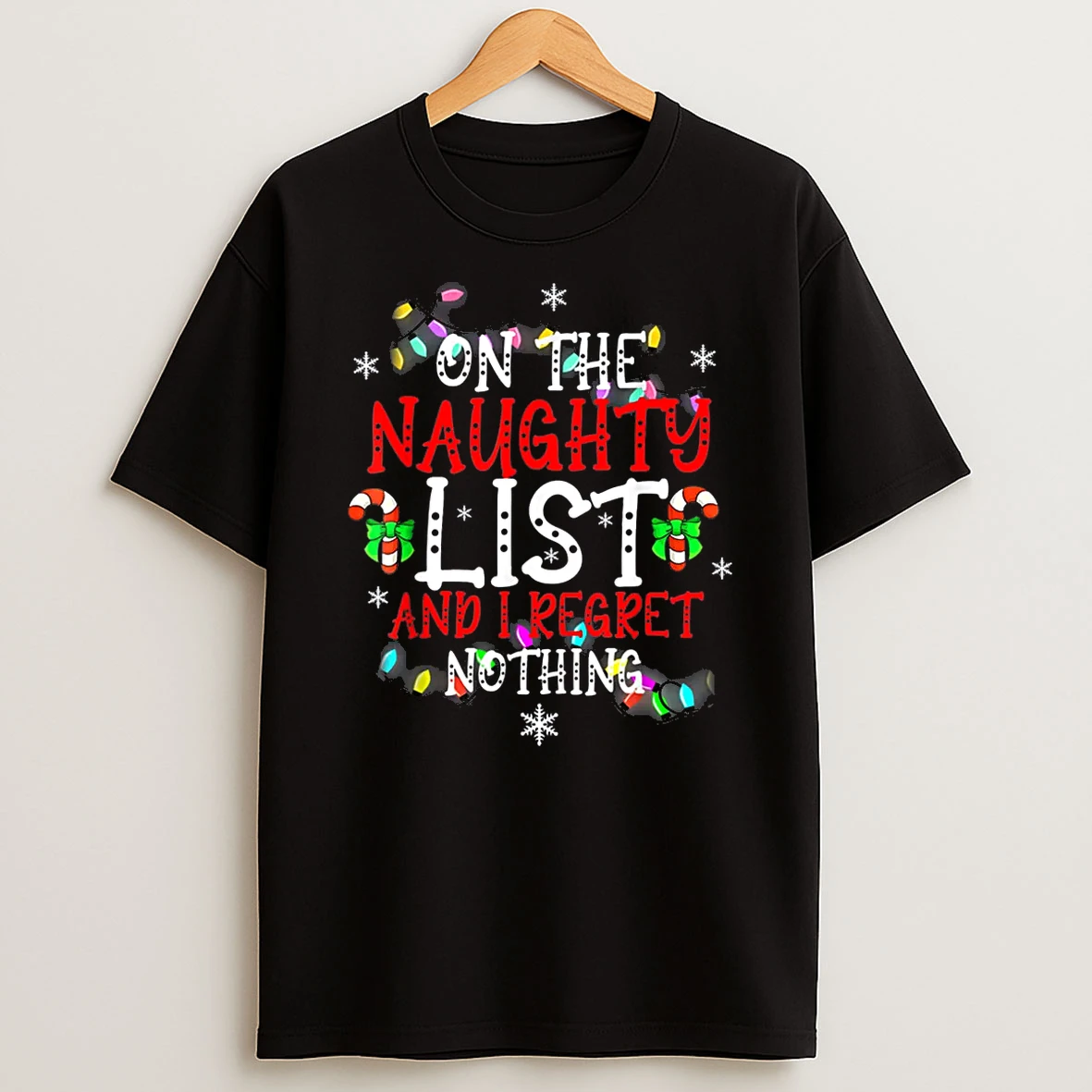 Im On The Naughty List And I Regret Nothing Funny Christmas Shirts