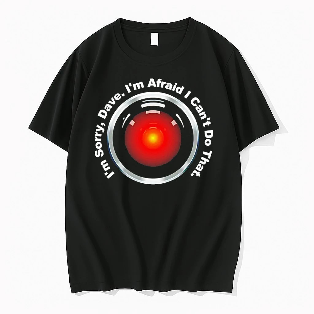 Im Sorry Dave Im Afraid I Cant Do That Shirts