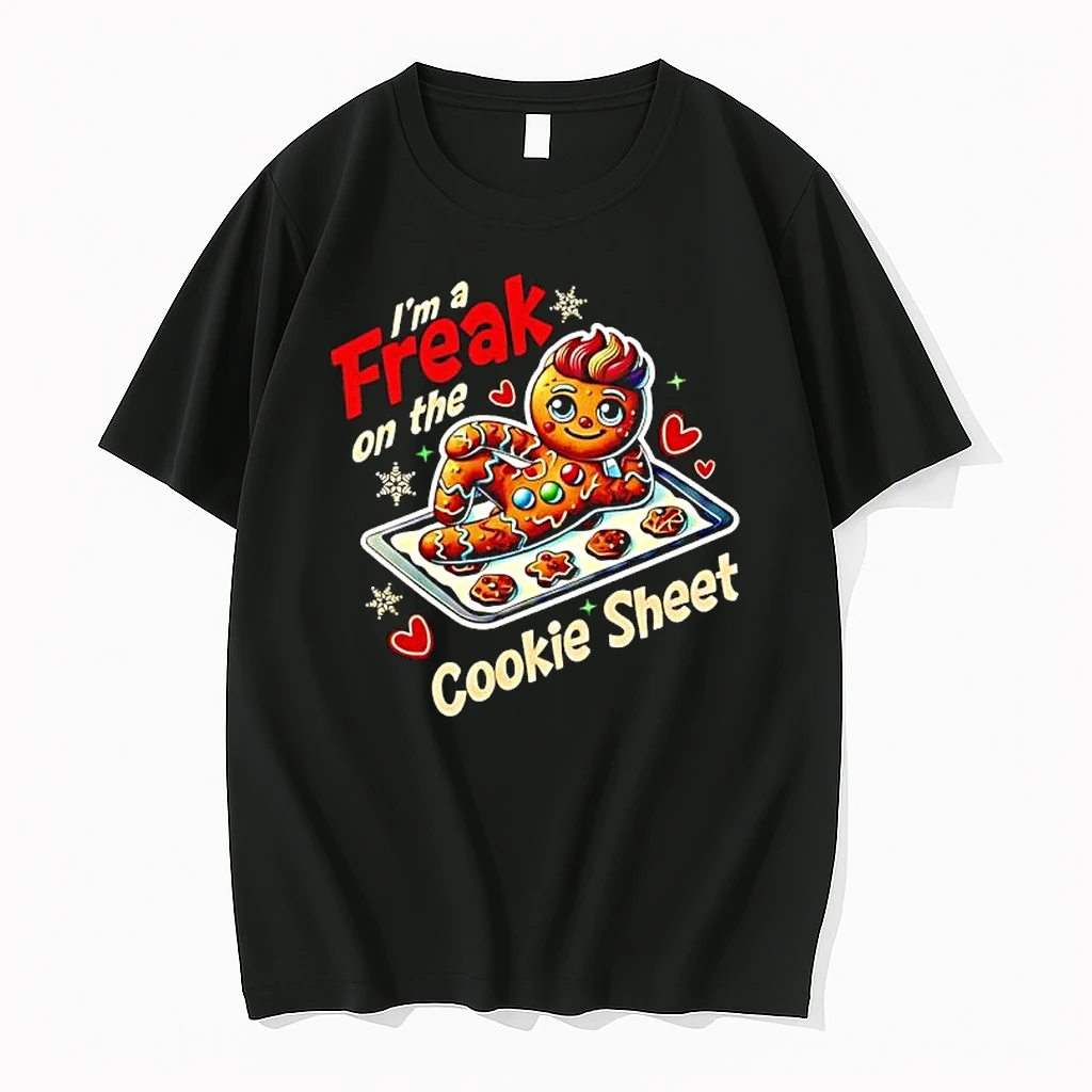 Im A Freak On The Cookie Sheet Gingerbread Man Graphic Shirts
