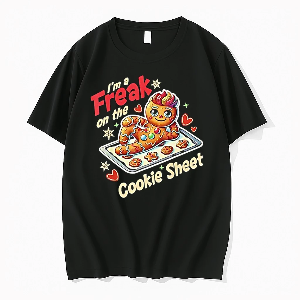 Im A Freak On The Cookie Sheet Christmas Funny Shirts