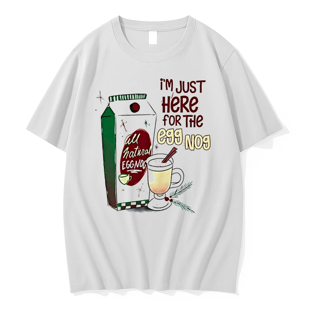 Im Just Here For The Eggnog Shirts
